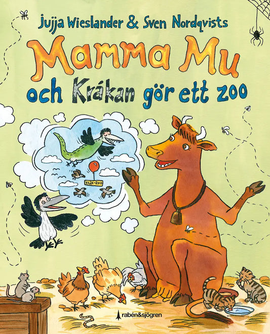 Mamma Mu och Kråkan gör ett zoo - Jujja Wieslander & Sven Nordqvist