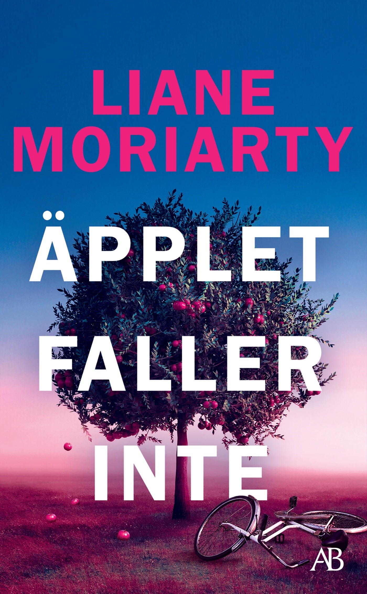 Äpplet faller inte - Liane Moriarty