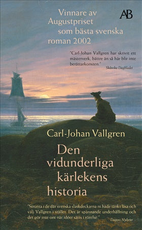 Den vidunderliga kärlekens historia - Carl-Johan Vallgren