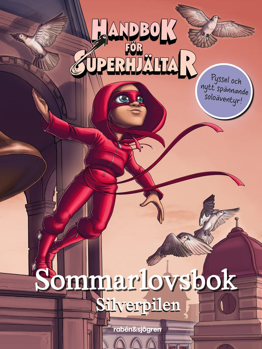 Handbok för superhjältar - Sommarlovsbok: Silverpilen