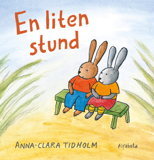 En liten stund - Anna-Clara Tidholm