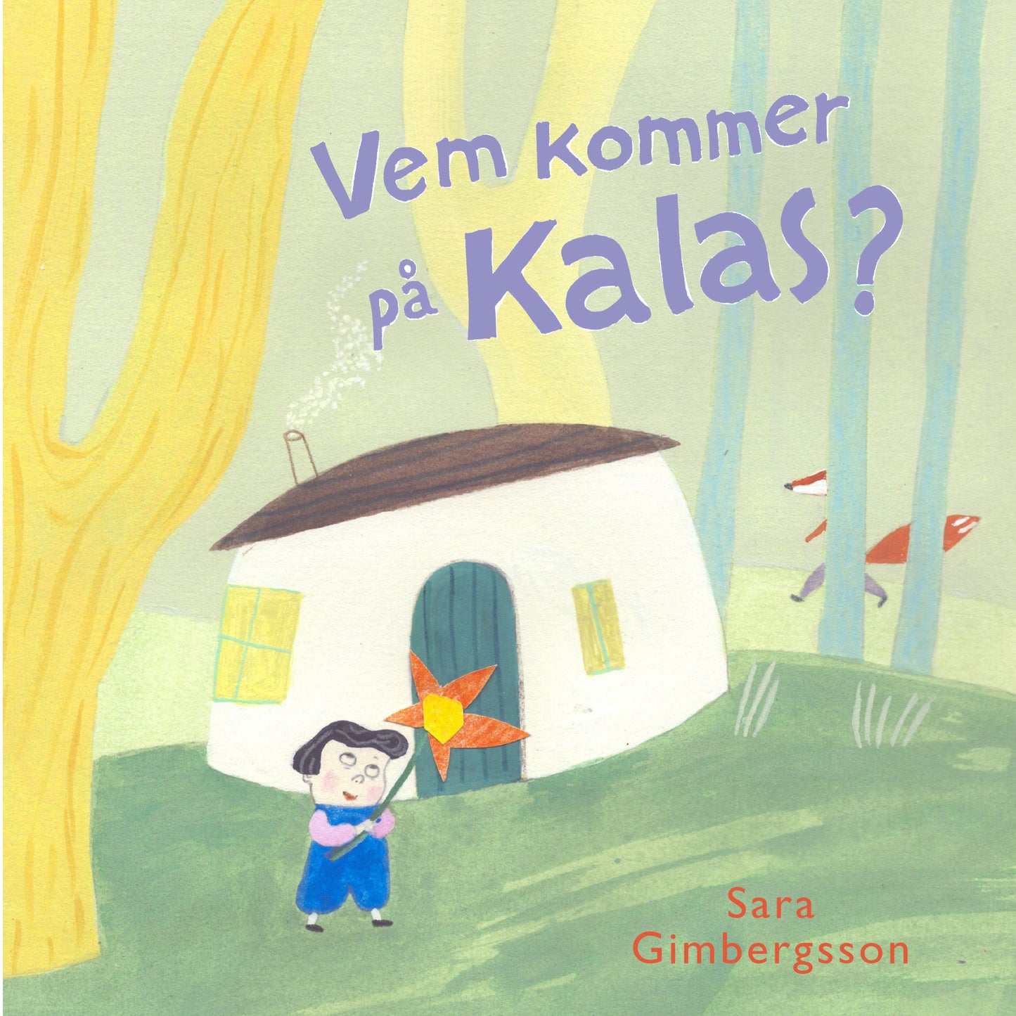 Vem kommer på kalas - Sara Gimbergsson