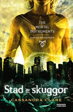 Stad av skuggor - Cassandra Clare