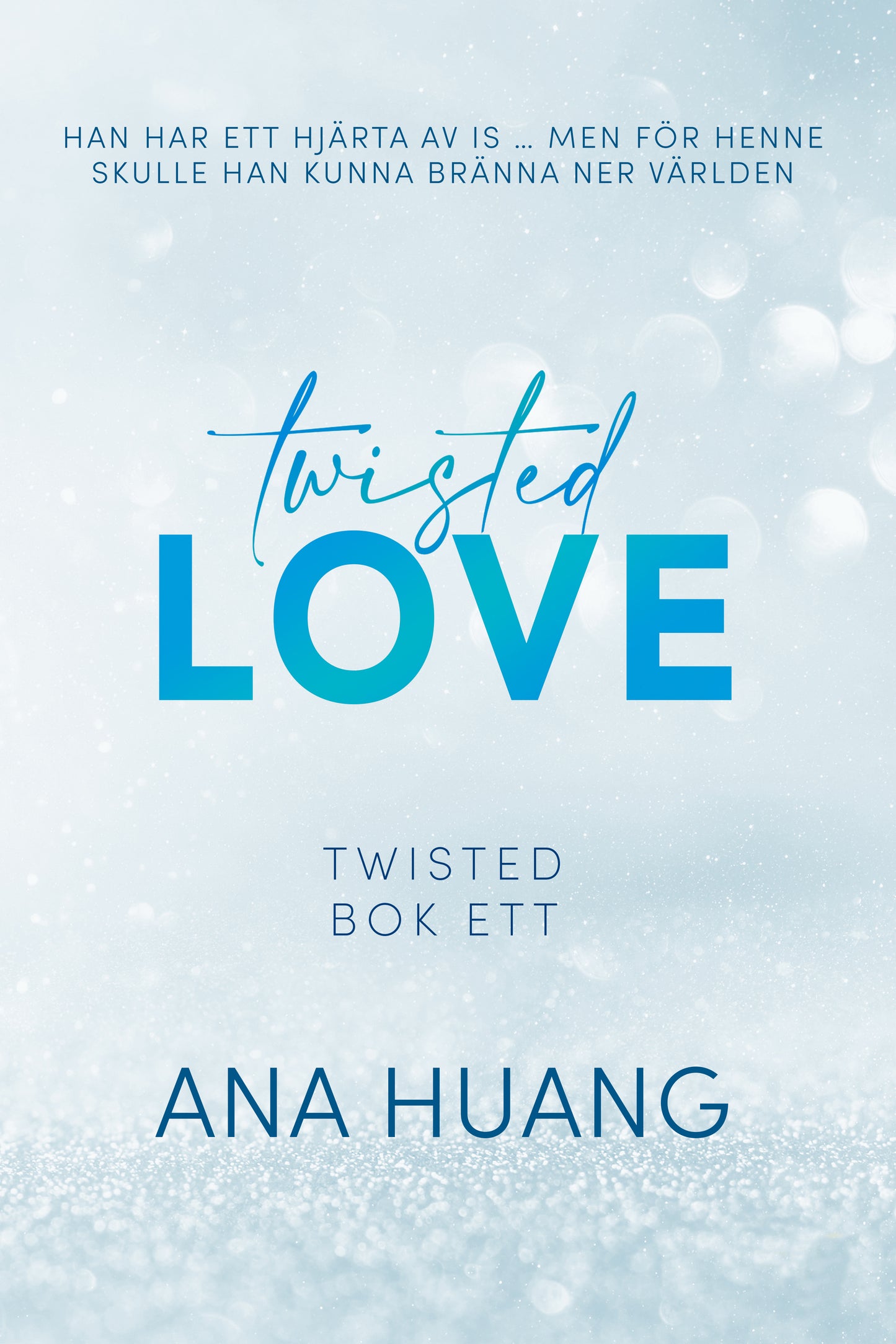 Twisted Love: TWISTED BOK ETT - Ana Huang