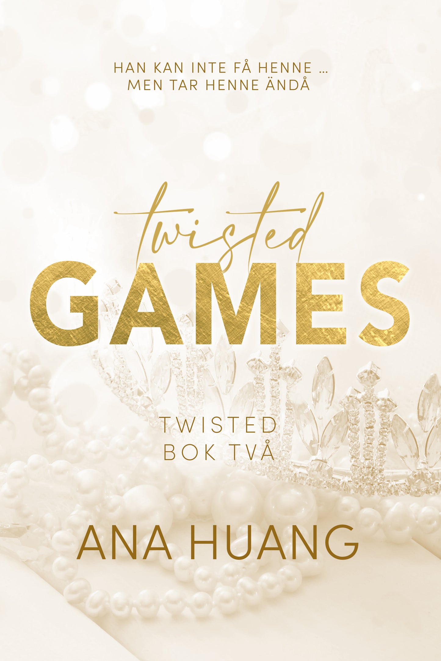 Twisted Games: TWISTED BOK TVÅ - Ana Huang