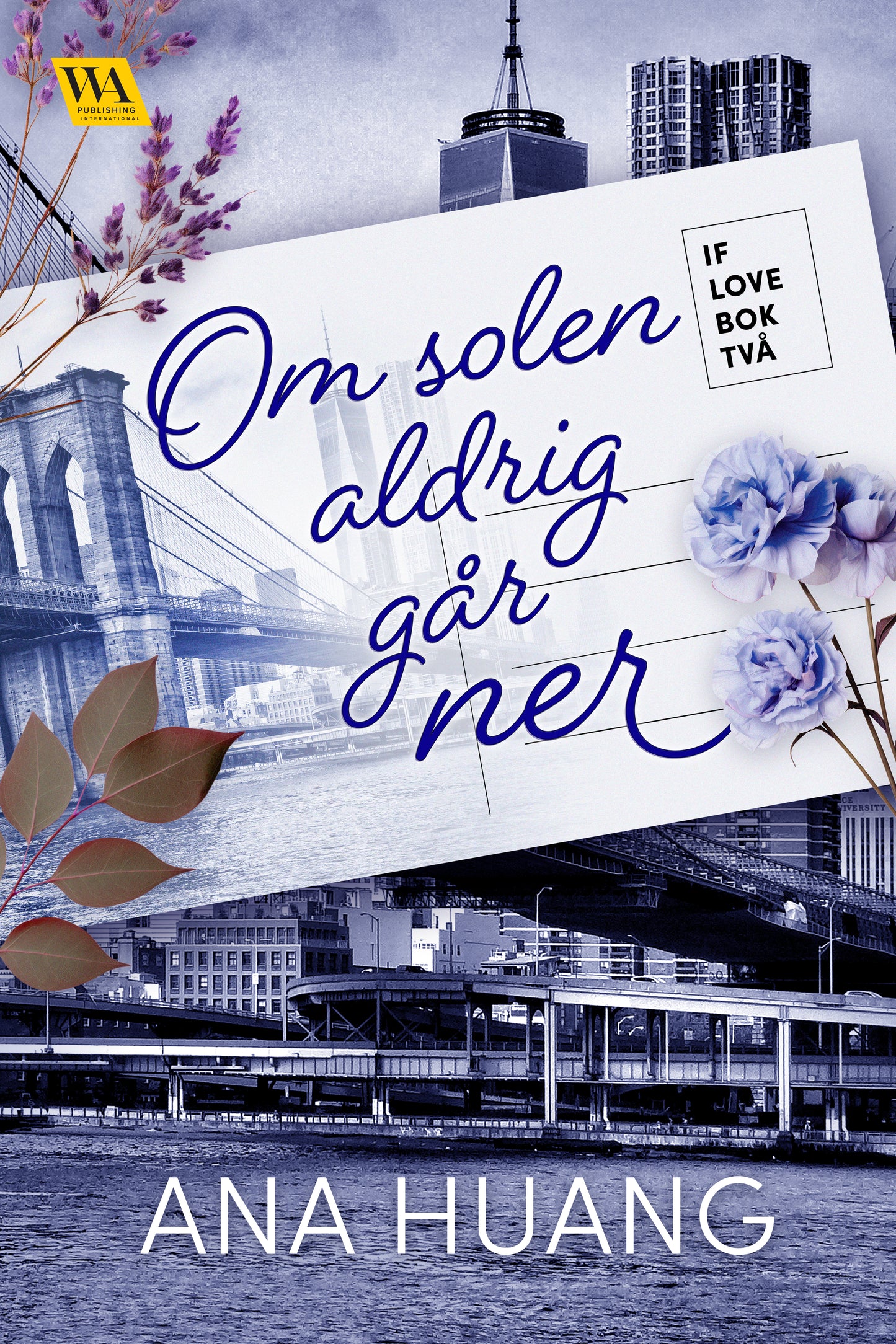 Om solen aldrig går ner: IF bok två - Ana Huang