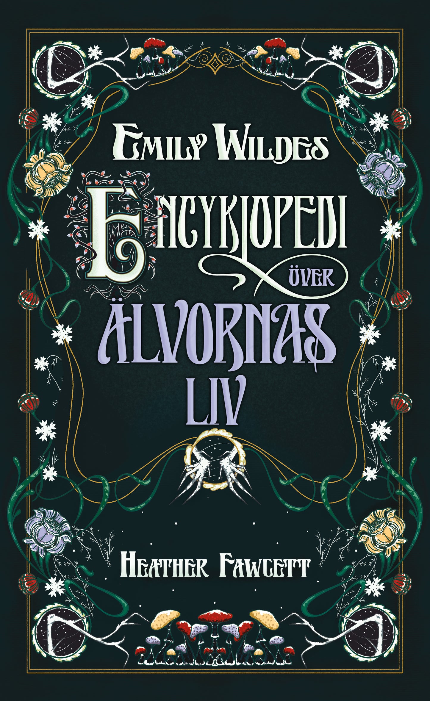 Emily Wildes encyklopedi över älvornas liv - Heather Fawcett