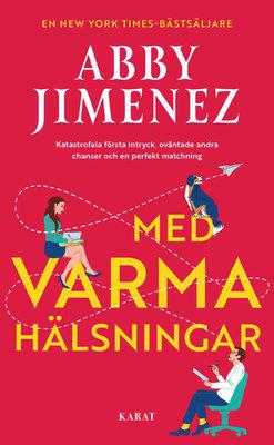 Med varma hälsningar - Abby Jimenez