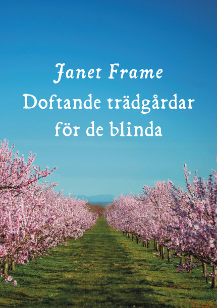 Doftande trädgårdar för de blinda - Janet Frame