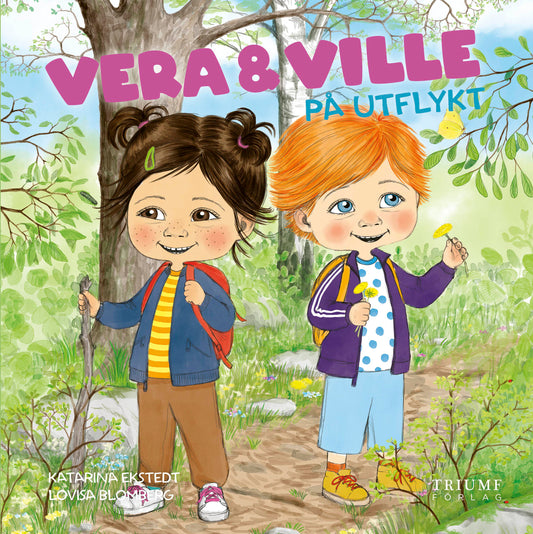 Vera och Ville på utflykt - Katarina Ekstedt & Lovisa Blomberg