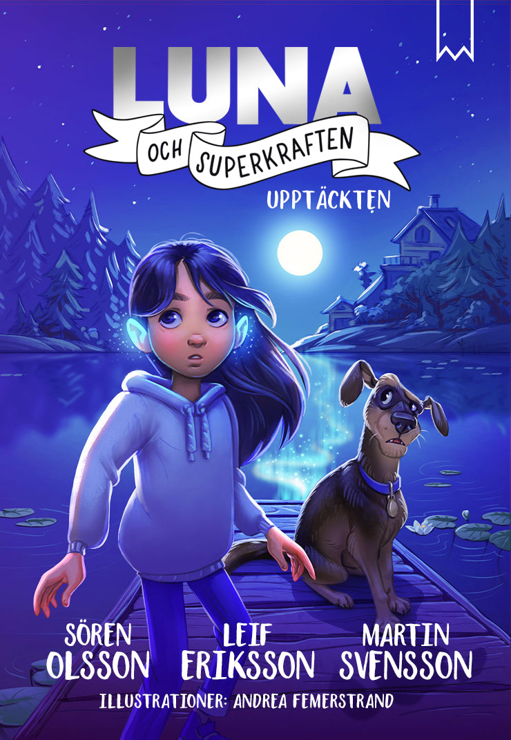 Luna och superkraften: Upptäckten - Sören Olsson, Leif Eriksson & Martin Svensson