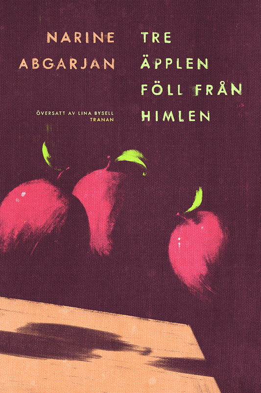 Tre äpplen föll från himlen - Narine Abgarjan