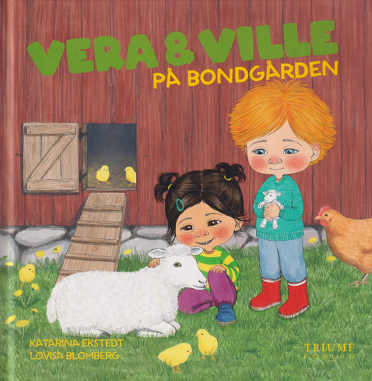 Vera och Ville på bondgården - Katarina Ekstedt & Lovisa Blomberg