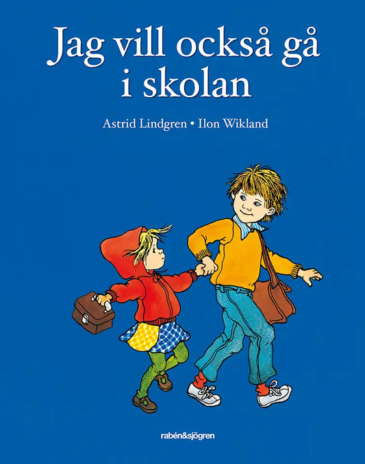 Jag vill också gå i skolan - Astrid Lindgren