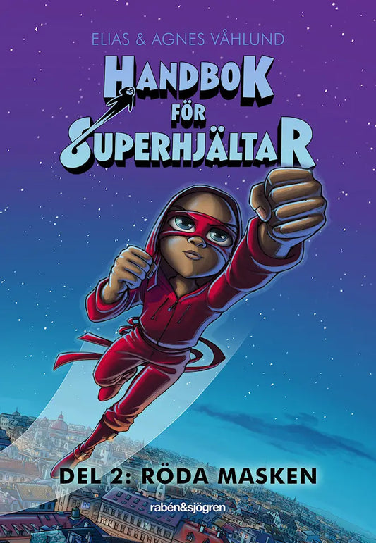 Handbok för superhjältar 2 - Elias & Agnes Våhlund
