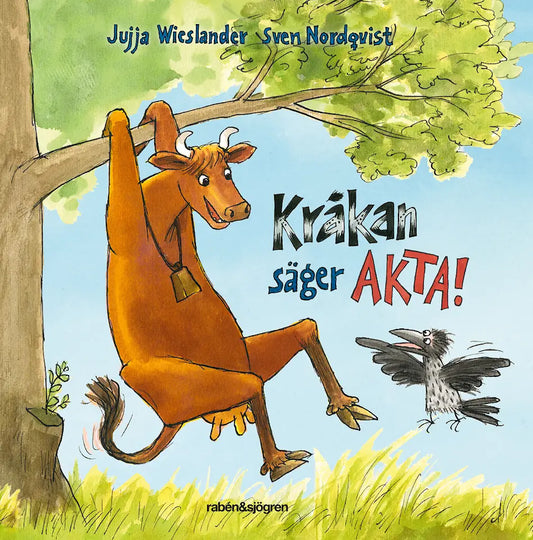 Kråkan säger AKTA! - Jujja Wieslander & Sven Nordqvist