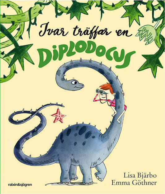 Ivar träffar en Diplodocus - Lisa Bjärbo & Emma Göthner