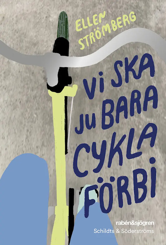 Vi ska ju bara cykla förbi - Ellen Strömberg