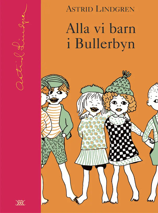Alla vi barn i Bullerbyn - Astrid Lindgren