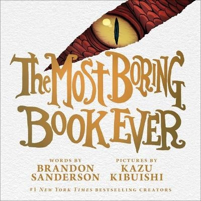 The Most Boring Book Ever - Brandon Sanderson & Kazu Kibuishi