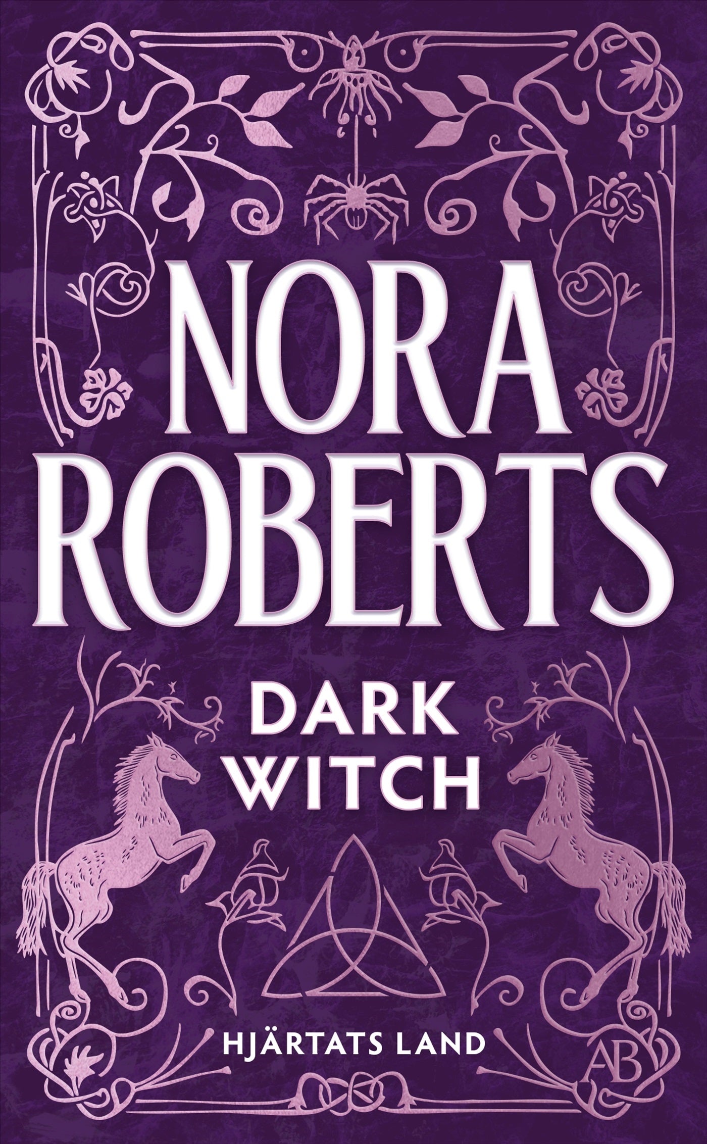 Dark Witch (svensk utgåva): Hjärtats land - Nora Roberts