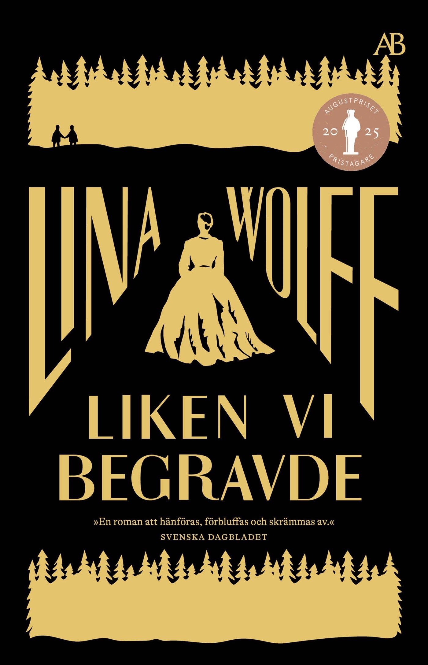 Liken vi begravde - Lina Wolff
