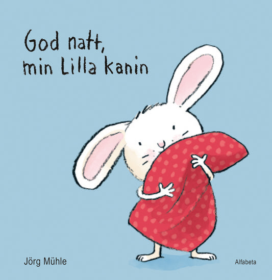 God natt, min lilla kanin - Jörg Mühle