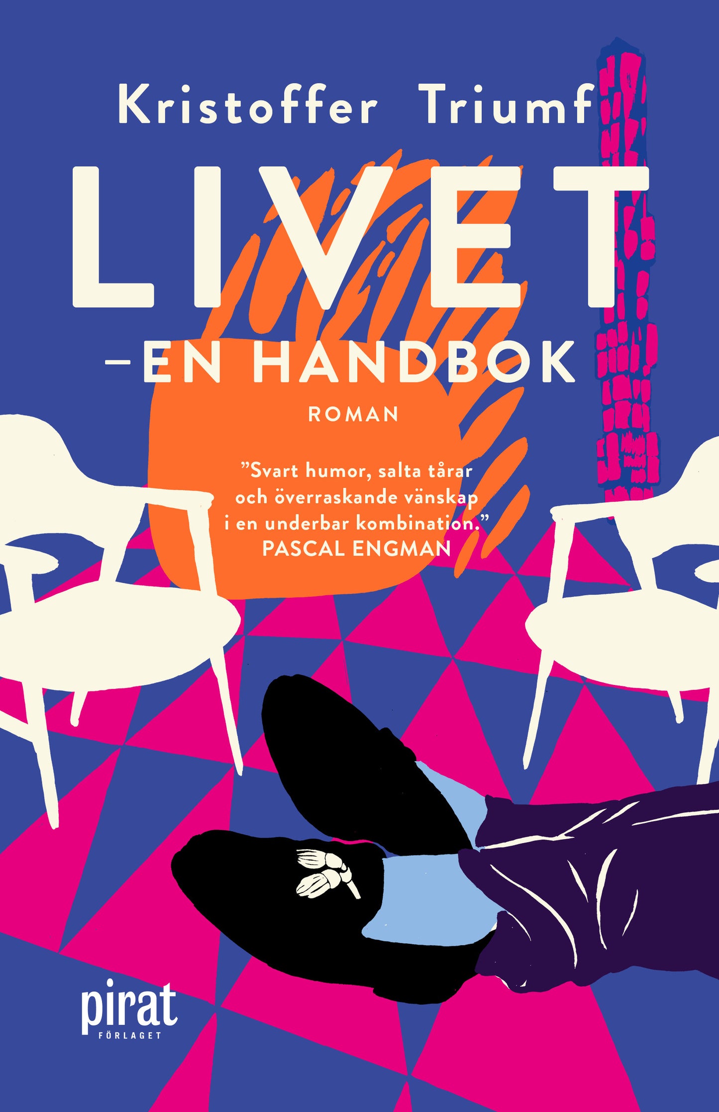 Livet - en handbok - Kristoffer Triumf