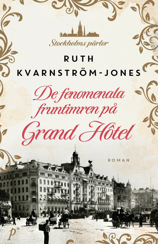 De fenomenala fruntimren på Grand Hôtel - Ruth Kvarnström-Jones