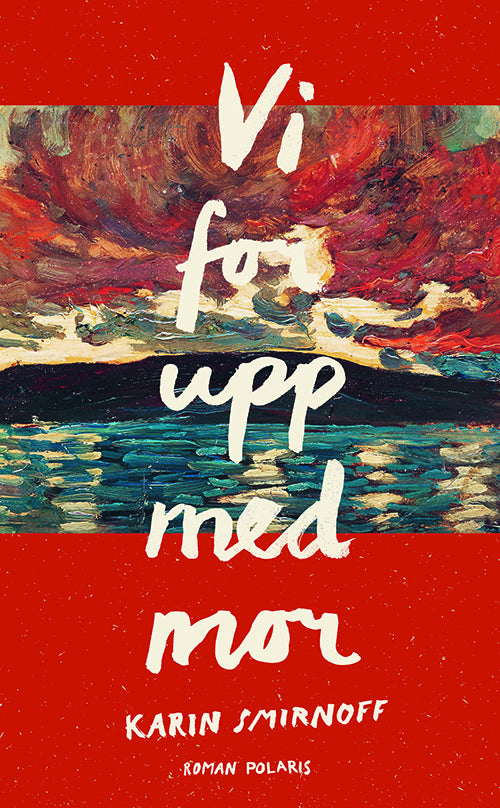 Vi for upp med mor - Karin Smirnoff