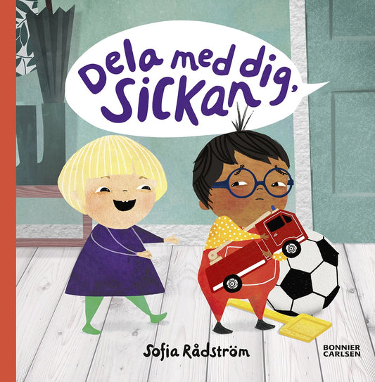 Dela med dig Sickan - Sofia Rådström