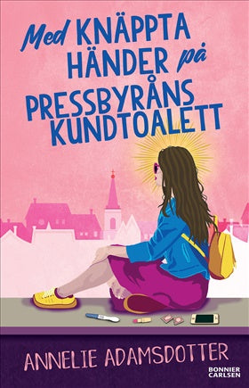 Med knäppta händer på Pressbyråns kundtoalett - Annelie Adamsdotter