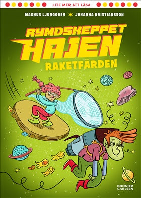 Rymdskeppet Hajen: Raketfärden - Magnus Ljunggren & Johanna Kristiansson