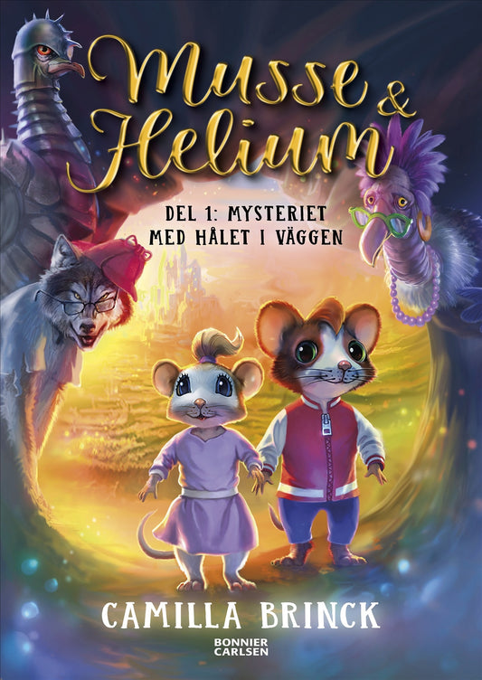 Musse & Helium: Mysteriet med hålet i väggen - Camilla Brinck