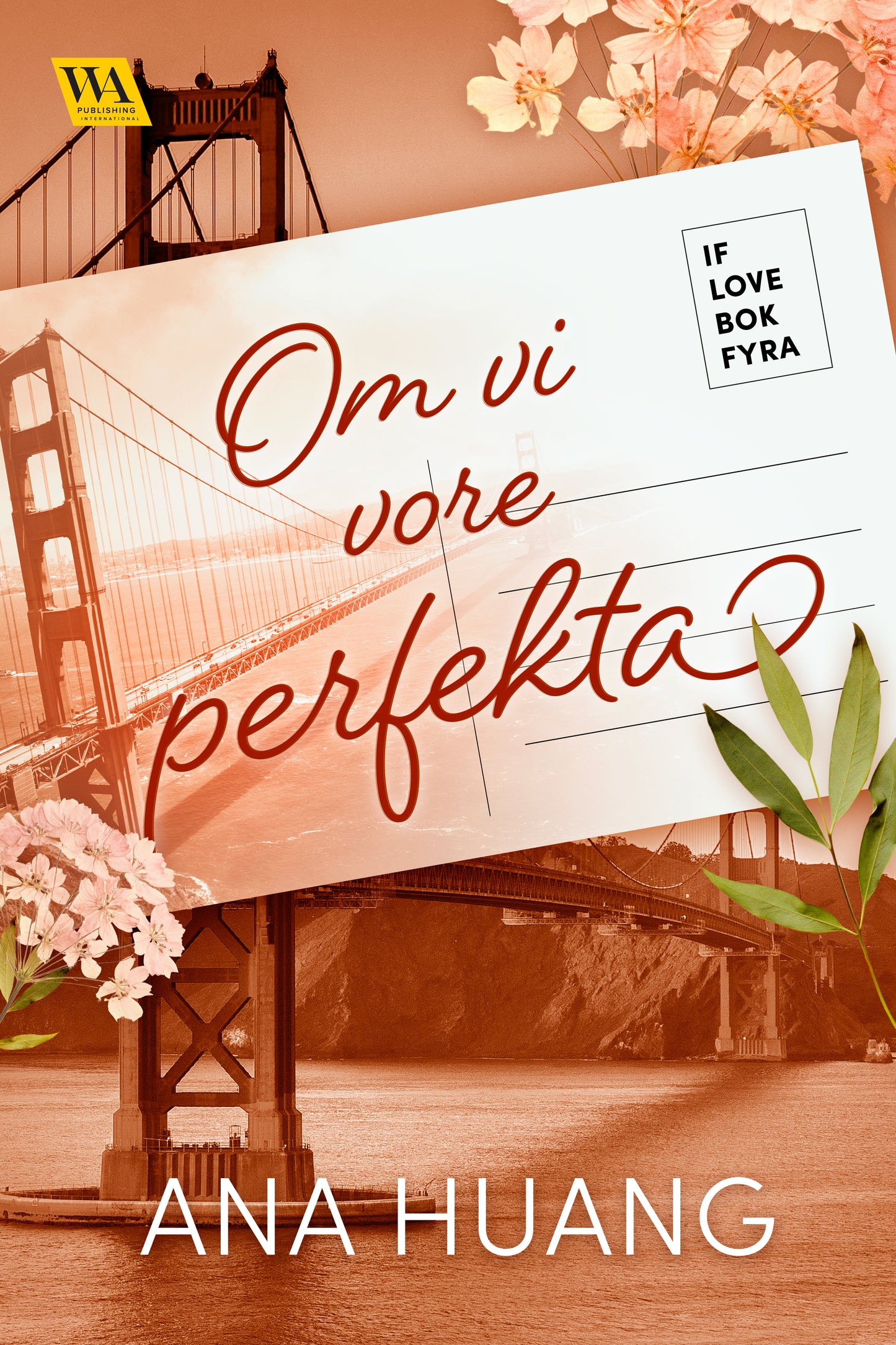 Om vi vore perfekta: IF bok fyra - Ana Huang