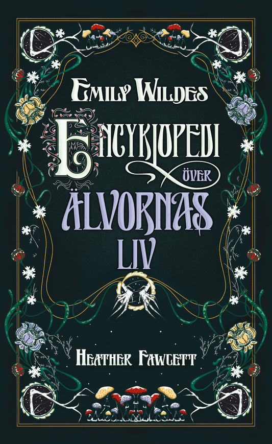 Emily Wildes encyklopedi över älvornas liv - Heather Fawcett