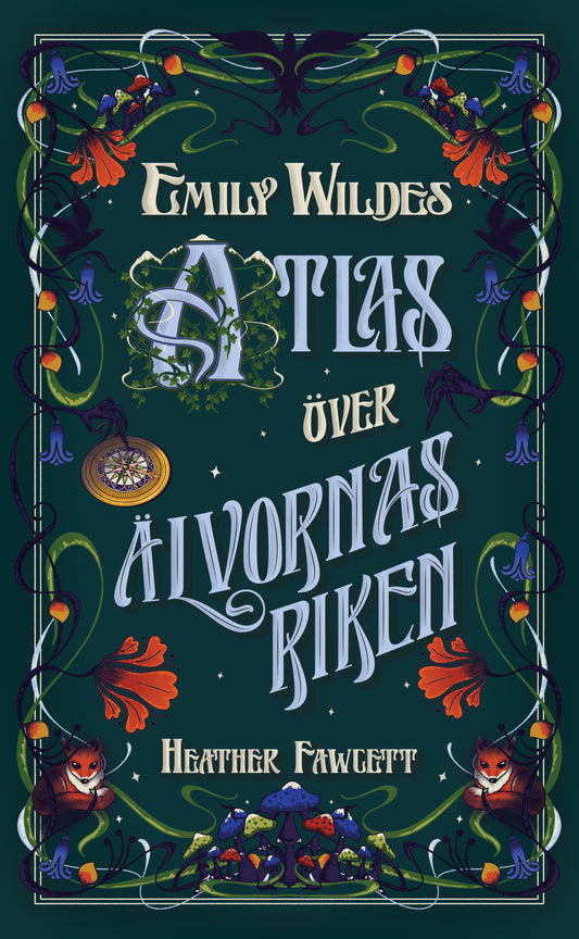 Emily Wildes atlas över älvornas riken - Heather Fawcett