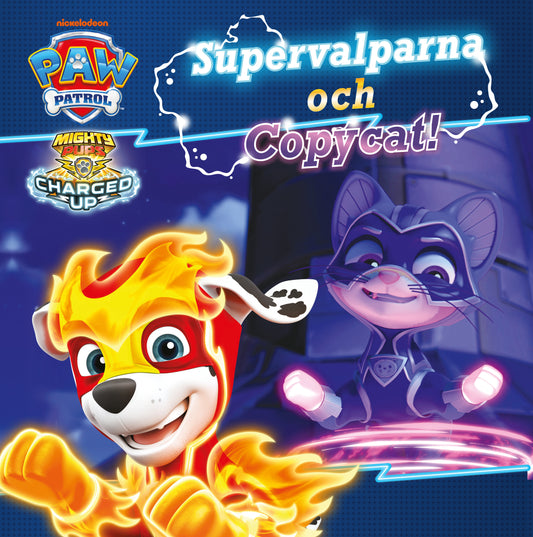 Paw Patrol: Supervalparna och Copycat