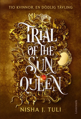 Trial of the Sun Queen (Svensk utgåva) - Nisha J. Tuli
