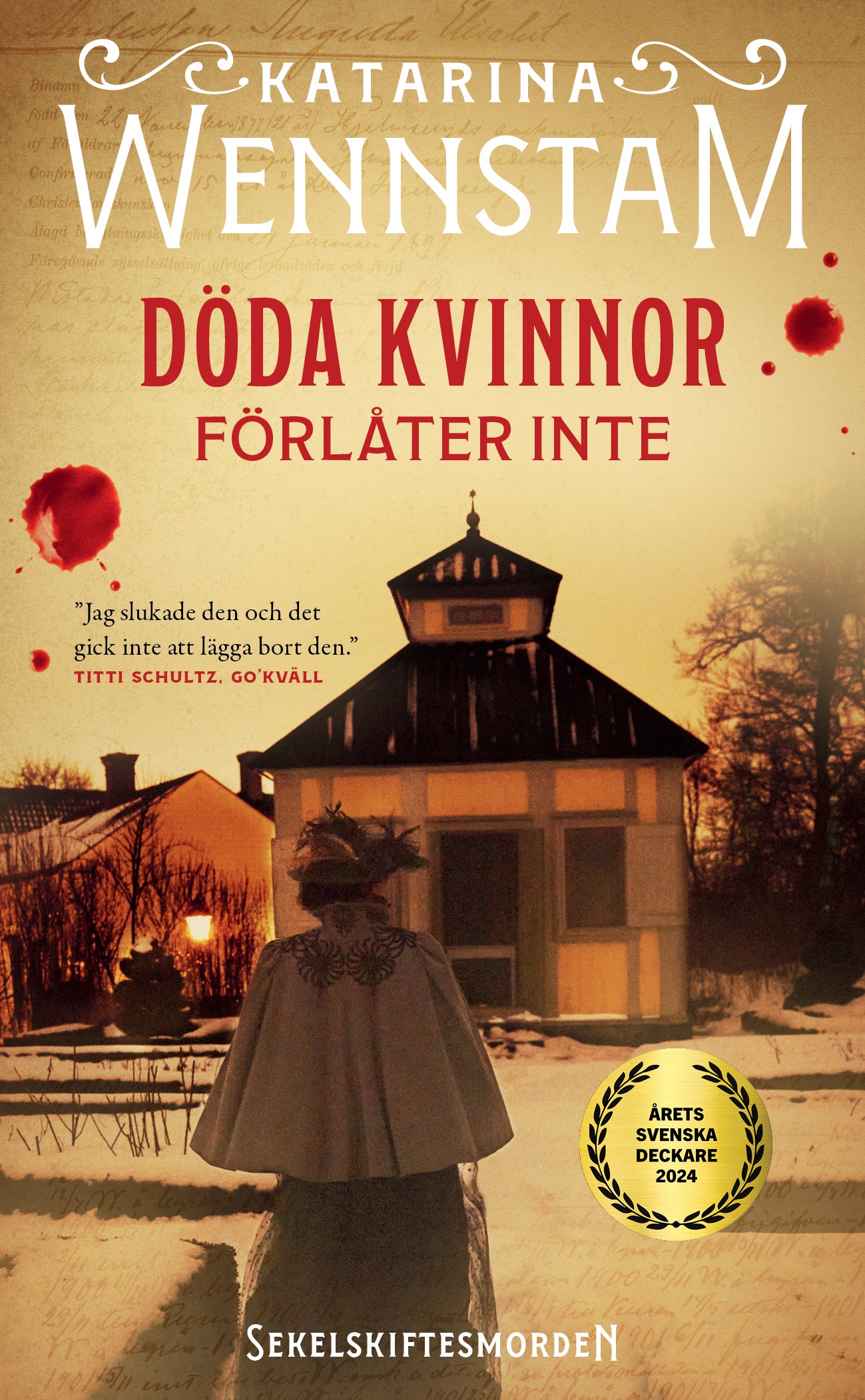 Döda kvinnor förlåter inte - Katarina Wennstam