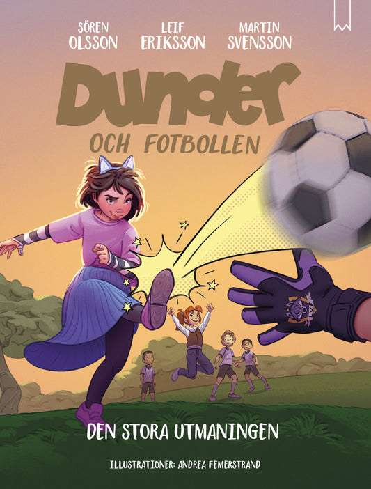 Dunder och fotbollen: Den stora utmaningen - Sören Olsson, Martin Svensson & Leif Eriksson