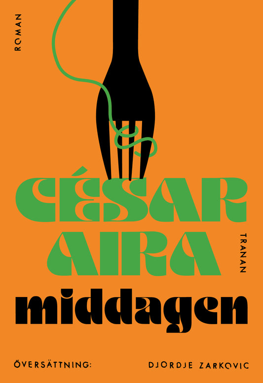 Middagen - César Aira