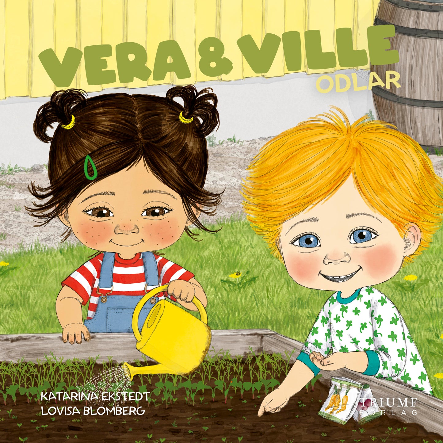Vera och Ville odlar - Katarina Ekstedt