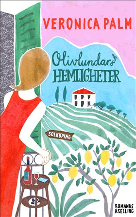 Olivlundar och hemligheter - Veronica Palm