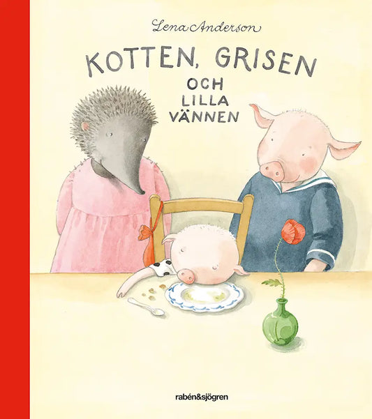Kotten, grisen och lilla vännen - Lena Andersson