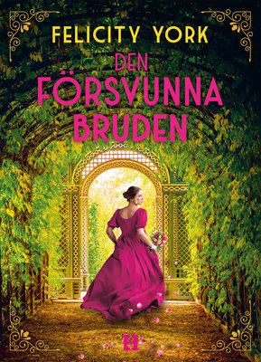 Den försvunna bruden - Felicity York
