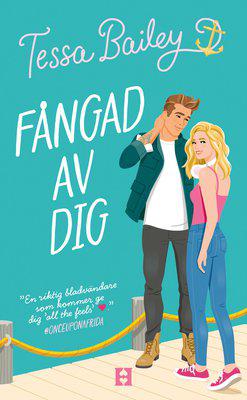 Fångad av dig - Tessa Bailey